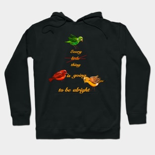 Every thing is going to be alright Hoodie